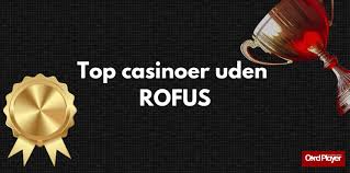 Casino uden om Rufus Find de bedste alternativer i Danmark Casino uden om Rufus Find de bedste alternativer i Danmark