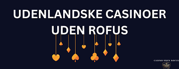 Bedste Casino uden Rofus - Find de bedste muligheder for online spil Bedste Casino uden Rofus - Find de bedste muligheder for online spil