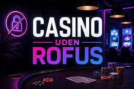 Casino uden ROFUS i Danmark - En Guide til Sikker Spiloplevelse