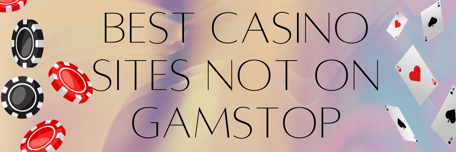Discover the Best Casinos Non Gamstop Discover the Best Casinos Non Gamstop