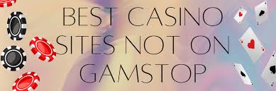 Discovering Casinos Not on Gamstop A Comprehensive Guide 1728493082