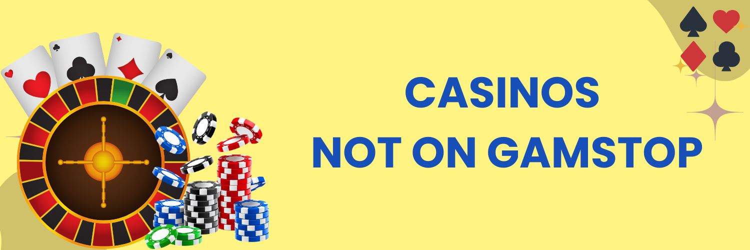Exploring Casinos Not Registered on Gamstop A Comprehensive Guide 1596128113