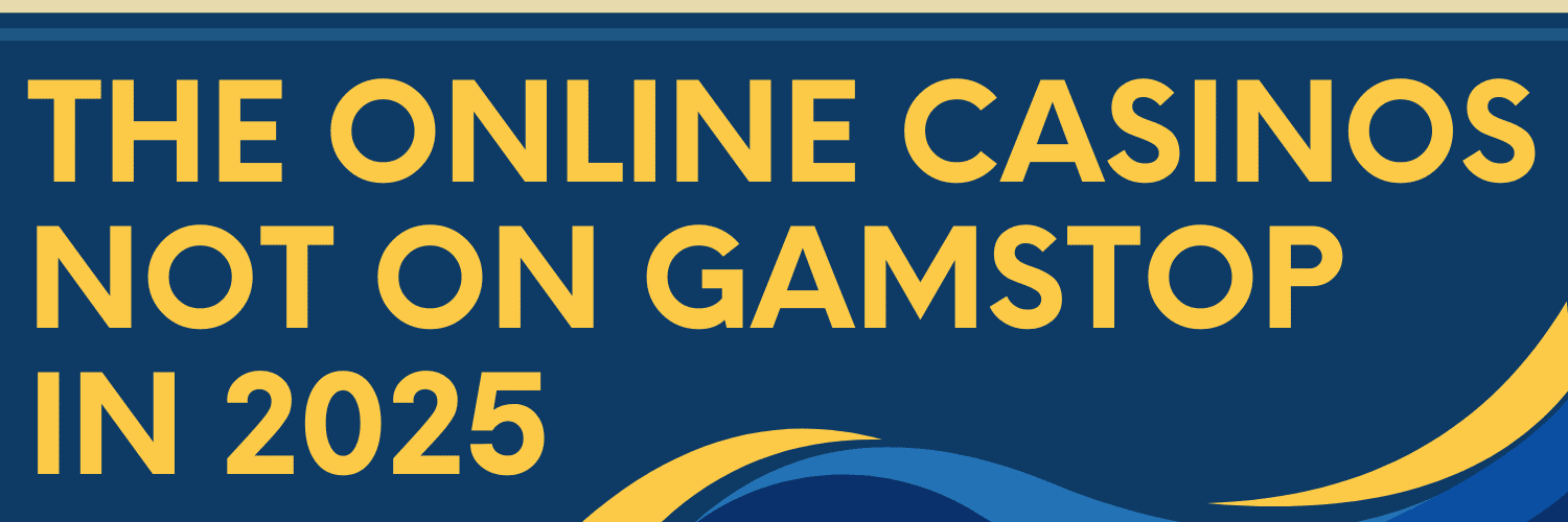 Exploring Casinos Not Registered on Gamstop A Comprehensive Guide 1596128113