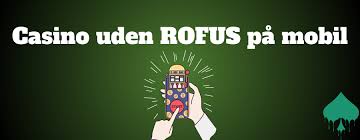 De Bedste Casinoer Uden Om RoFUS En Guidet Til Dine Spilmuligheder